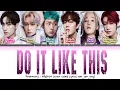 Download Lagu P1Harmony 'Do It Like This' Lyrics (피원하모니 P1Harmony 가사)〔Color Coded Han_Jpn_Eng_Rom〕