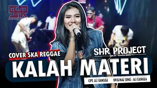 kalah materi shr project cover ska reggae version 