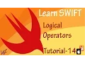 Logical Operator in Swift Programming - Tutorial 14