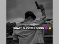 Sharp shooter song 👿💥