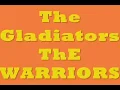 The Gladiators   The Warriors