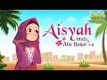 Download Lagu Aisyah binti Abu Bakar r.a | Kisah Teladan Nabi | Cerita Islami | Cerita Anak Muslim