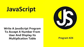 a javascript program to accept a number from user and display its multiplication table