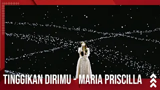 tinggikan dirimu maria priscilla