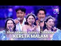 Lagu Irfan Hakim x Razqa x x 3 Biduan - Kereta Malam! | KILAU RAYA MNCTV 34