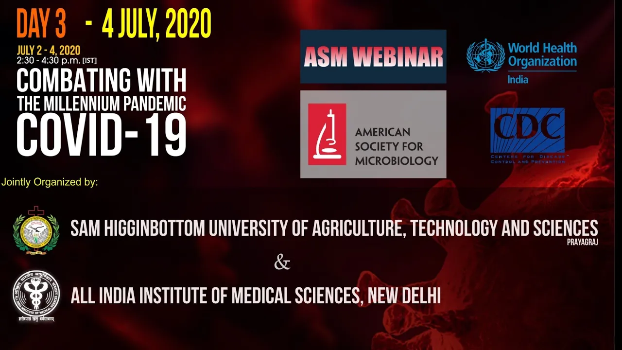 Day 3 - ASM Webinar on "COMBATING THE MILLENNIUM PANDEMIC COVID-19"