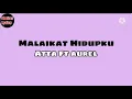 Malaikat Hidupku - Atta FT Aurel @thebaslyrics346