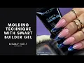 Molding technique with Smart builder gel LEGACY NAILS