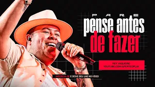PARE PENSE ANTES DE FAZER - Rey Vaqueiro ( PRA TOMAR UMA )