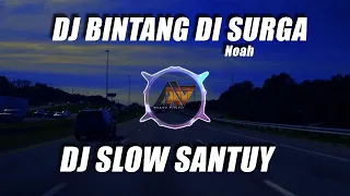 dj bintang di surga dj slow remix full bass geleng geleng tiktok