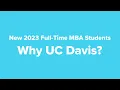 Why UC Davis Meet New 2023 Full-Time MBA Students