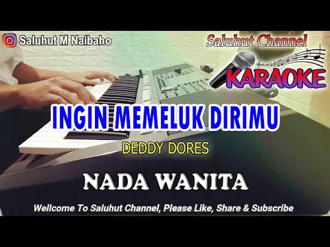 Download MP3 INGIN MEMELUK DIRIMU ll KARAOKE NOSTALGIA ll DEDDY DORES ll NADA WANITA A=DO