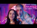 Amantes de Una Noche - Natti Natasha, Bad Bunny