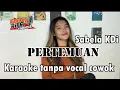 PERTEMUAN//KARAOKE_Sabela KDi//Karaoke tanpa vocal cowok
