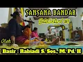 Download Lagu SANSANA BANDAR || BAGIAN #1|| Basir Rabiadi S. Sos., M. Pd. H