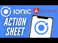 Ionic Action Sheet - Ionic Angular Tutorial