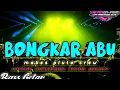Download Lagu ×BONGKAR ABU🔥🌴-REMIX FULL BASS GETAR TERBARU☠️❗️