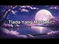 Download Lagu LIRIK TIADA YANG MUSTAHIL - PUTRI SIAGIAN