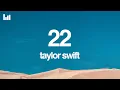 Taylor Swift - 22 (Lyrics)