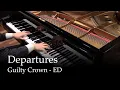 Download Lagu Departures - Guilty Crown ED1 [Piano]