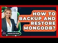How To Backup And Restore MongoDB - Emerging Tech Insider