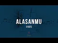 Download Lagu Exists - Alasanmu | Karaoke