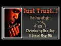 The Soulologist - DJ T Zone - "Just Trust" - Christian Gospel Hip Hop