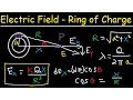 Electric Field Due to a Ring of Charge Linear Charge Density Physics Practice Problems