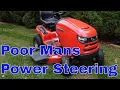 Poor Mans Power Steering For Lawn Mowers
