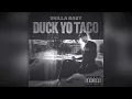 Skilla Baby - Duck Yo Taco Pt 2 (Unreleased)