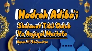 Download SHOLAWAT Tibil Qulub - Ya Asyiqol Mustofa || Hadroh Adiba'i || Pemuda Pancasila Dk. Pengilon MP3