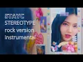 Download Lagu STAYC(스테이씨) - STEREOTYPE rock ver. (instrumental)