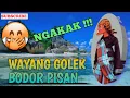 Lagu NGAKAK !! MOAL BALEG WAYANG GOLEK BODOR PISAN || ASEP SUNANDAR SUNARYA