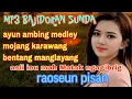 Download Lagu MP3 BAJIDORAN SUNDA // AYUN AMBING MEDLEY