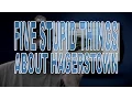 Five Stupid Things About Hagerstown