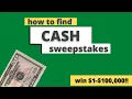 How to Find a TON of Cash Sweepstakes Win 1- 100K