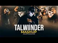 Lagu Feel The Talwiinder Mashup 2025 | Tu X Gallan 4 X Hassen | Himanshu Music