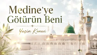 Medine'ye Götürün Beni - Yasin Konevi
