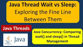 Java Thread Wait vs Sleep Exploring the Fine Line Between Them Java Threads