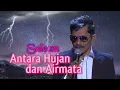 Download Lagu SALEEM - Antara Hujan dan Air Mata | Video Lirik