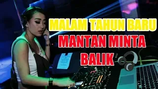 Download DJ Malam tahun baru Mantan minta balik MP3