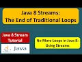 Java 8 Streams The End of Traditional Loops Java 8 streams Streams in Java 8
