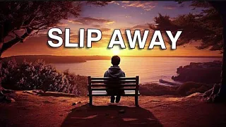 johnny valentine slip away slow reverb lyrics