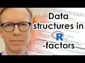Data structures in R - factors