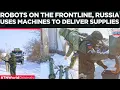 Lagu ROBOTS REPLACE SOLDIERS: Russia Uses Unmanned Ground Vehicles to Supply Frontlines in Ukraine War
