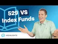 529 vs Index Funds Which Option Is Best for Your Kids