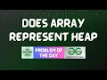 GFG POTD Does array represent Heap GeeksForGeeks POTD GFG Solutions 17-01-2024