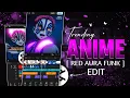 Anime RED AURA FUNK Edit Tutorial in Capcut Edit with GK