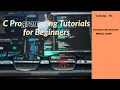 C programming for Beginners-15 - While Loop