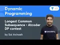 Longest Common Subsequence Atcoder DP contest L 6 Dynamic Programming Sai Avinash
